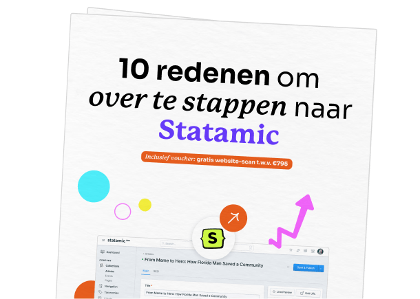 Statamic Factsheet - 10 redenen om over te stappen naar Statamic
